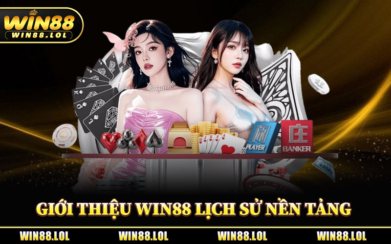 Giới Thiệu Win88 - Sân Chơi Kiếm Tiền Siêu Hot Uy Tín 2026 1 Giới Thiệu Win88 Lịch Sử Nền Tảng