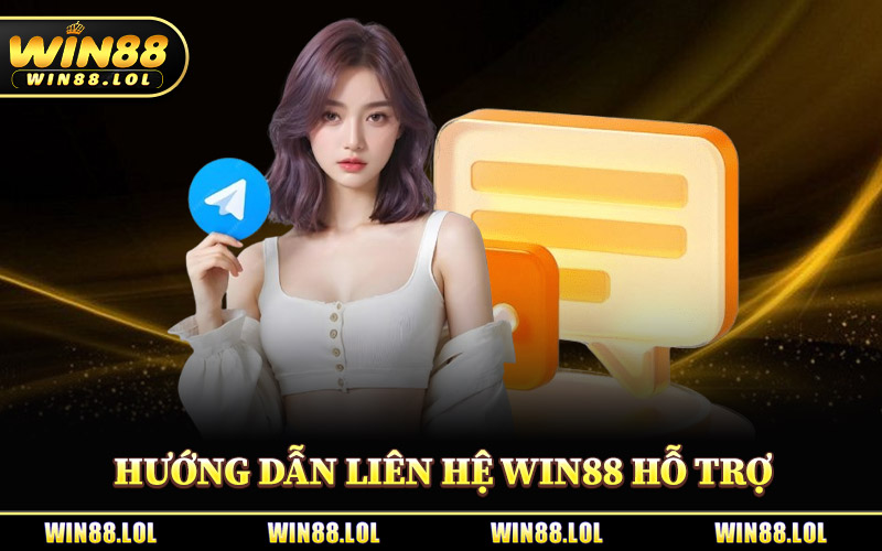 Hướng Dẫn Liên Hệ Win88 Hỗ Trợ