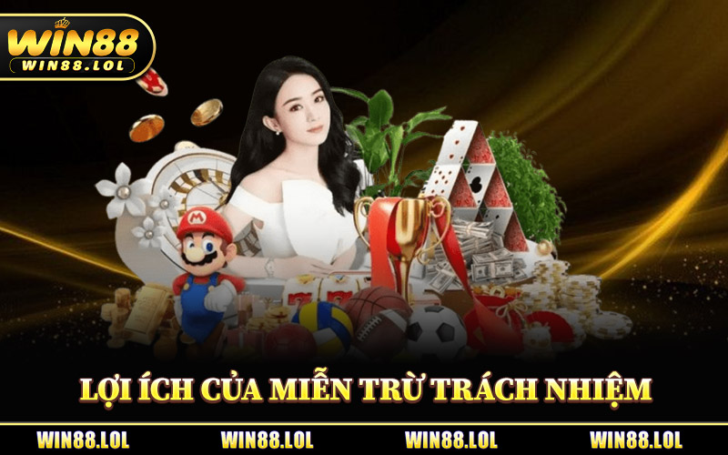 Lợi Ích Của Miễn Trừ Trách Nhiệm Đến Hội Viên