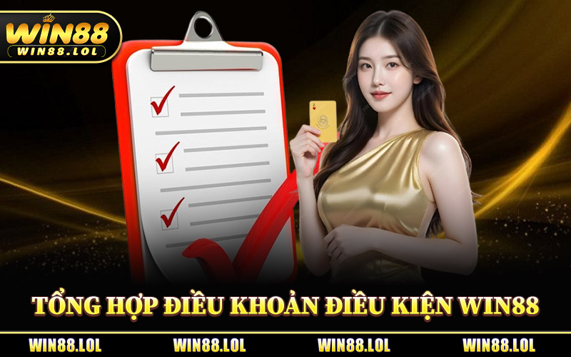 Tổng Hợp Điều Khoản Điều Kiện Win88