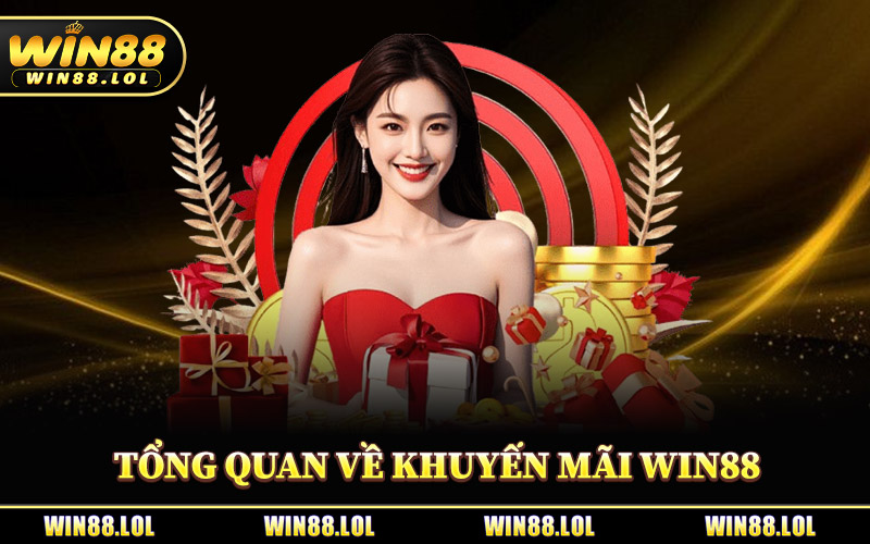 Khuyến Mãi Win88 - Tổng Hợp Danh Sách Bonus Hot Nhất 2026 1 Tổng Quan Về Chương Trình Khuyến Mãi Win88